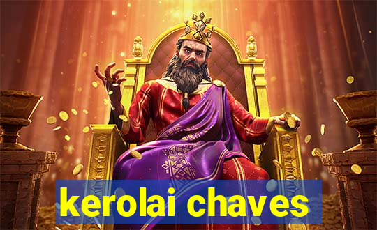 kerolai chaves